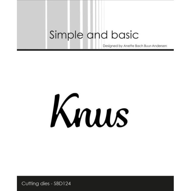 Simple and Basic Die "Knus"  