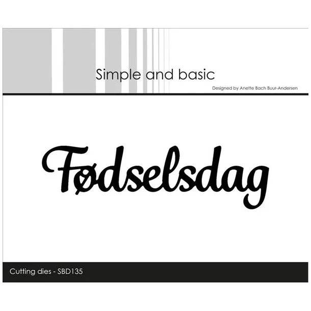 Simple and Basic Die "Fdselsdag"  