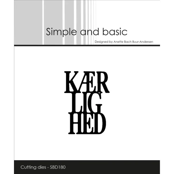 Simple and Basic Die "Krlighed"  
